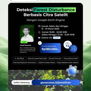 Deteksi Forest Disturbance menggunakan Google Earth Engine (GEE)